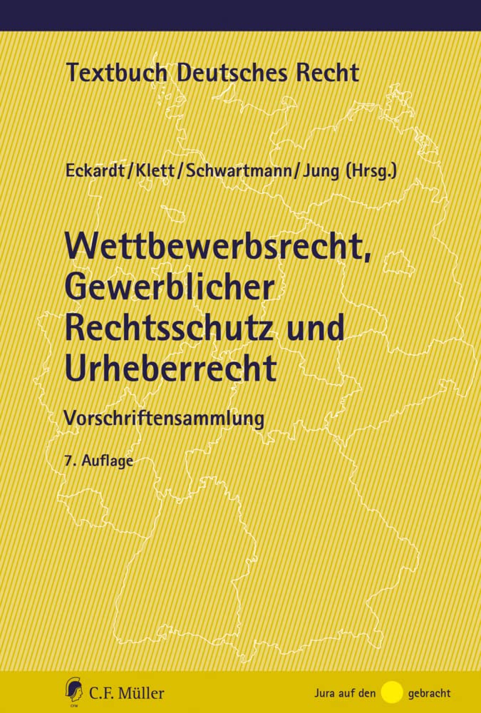 Wettbewerbsrecht, Gewerblicher Rechtsschutz und Urheberrecht: Vorschriftensammlung (Textbuch Deutsches Recht) Law