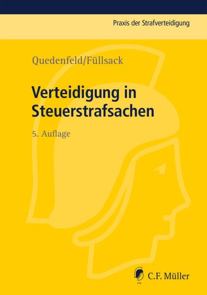 Verteidigung in Steuerstrafsachen (Praxis der Strafverteidigung) Law