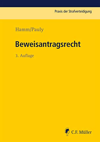 Beweisantragsrecht (Praxis der Strafverteidigung) Law