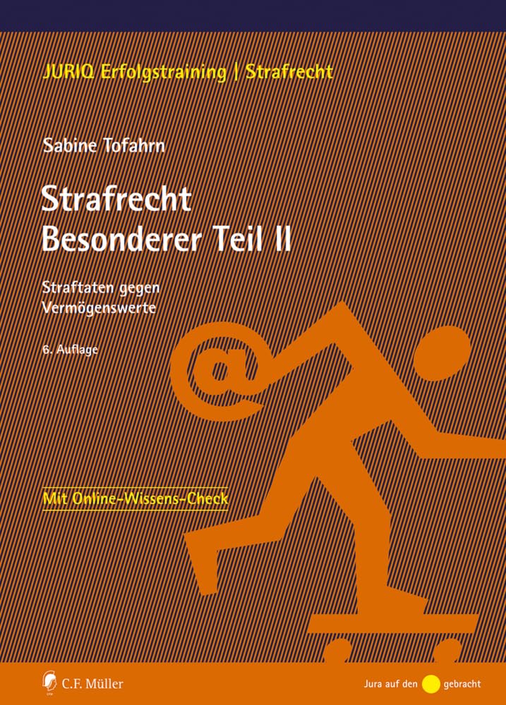 Strafrecht Besonderer Teil II: Straftaten gegen Vermögenswerte (JURIQ Erfolgstraining) Law