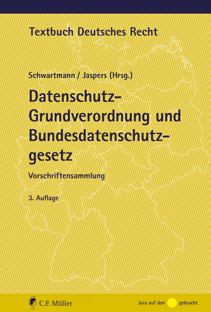 Datenschutz-Grundverordnung und Bundesdatenschutzgesetz: Mit Telekommunikation-Telemedien-Datenschutz-Gesetz (Textbuch Deutsches Recht) Law