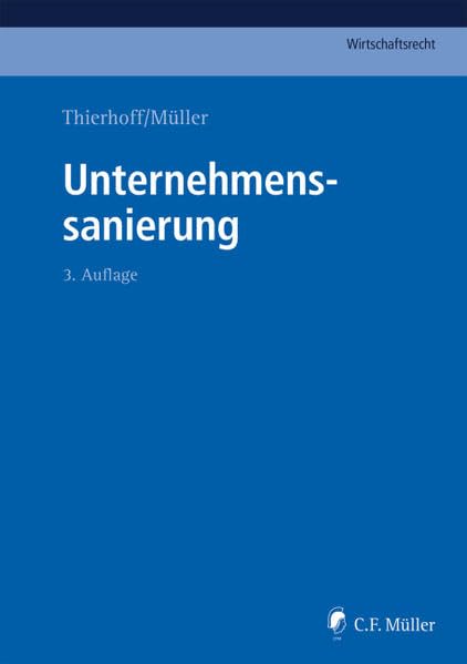 Unternehmenssanierung (C.F. Müller Wirtschaftsrecht) Law