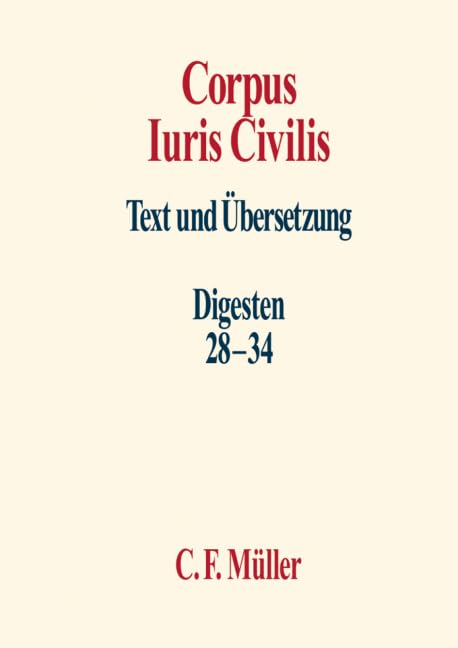 Corpus Iuris Civilis V: Digesten 28-34 Law
