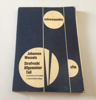 Die Straftat und ihr Aufbau (Strafrecht allgemeiner Teil , 8.Auflage ) ISBN 3811464787 Books