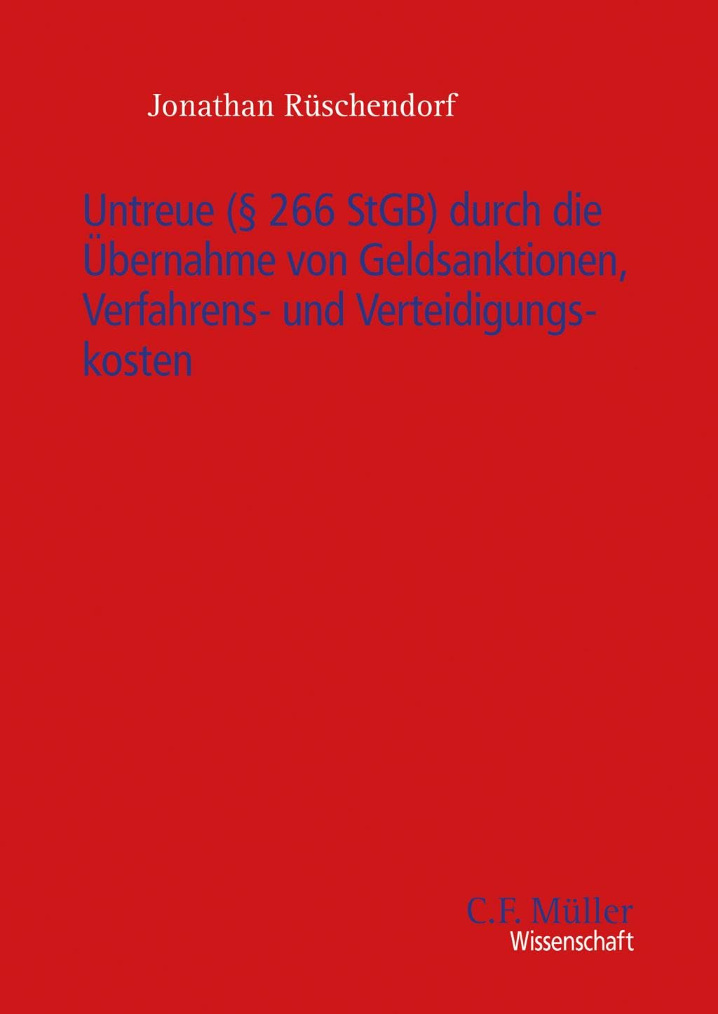 Untreue (§ 266 StGB) durch die Übernahme von Geldsanktionen, Verfahrens- und Verteidigungskosten Law