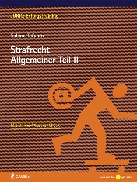 Strafrecht Allgemeiner Teil II: Unterlassungsdelikt, Versuch, Täterschaft und Teilnahme, Konkurrenzen (JURIQ Erfolgstraining) Law