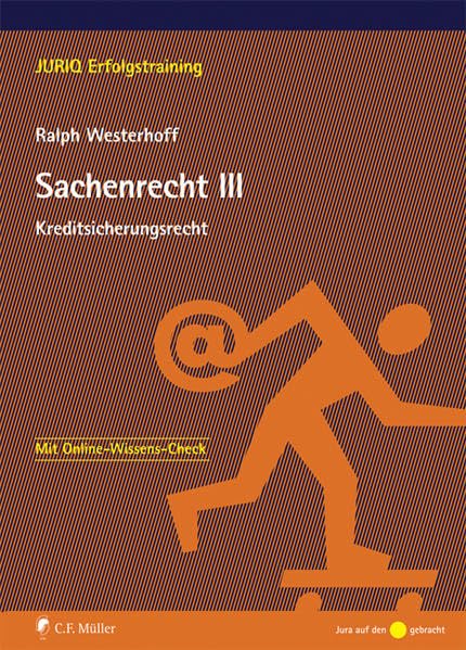 Sachenrecht III: Kreditsicherungsrecht (JURIQ Erfolgstraining) Law