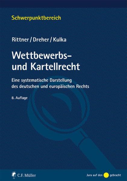Wettbewerbs- und Kartellrecht: Eine systematische Darstellung des deutschen und europäischen Rechts (Schwerpunktbereich) Law