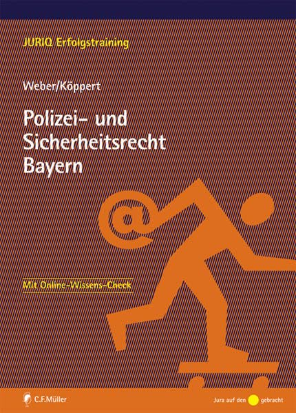 Polizei- und Sicherheitsrecht Bayern (JURIQ Erfolgstraining) Law