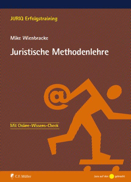 Juristische Methodenlehre (JURIQ Erfolgstraining) Law