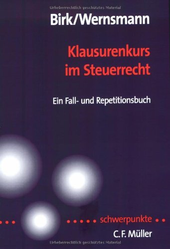 Klausurenkurs im Steuerrecht: Ein Fall- und Repetitionsbuch Law