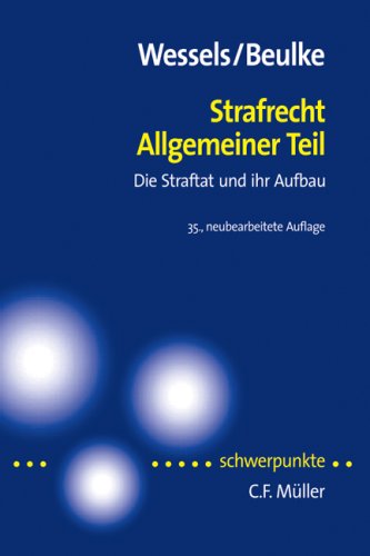 Strafrecht Allgemeiner Teil. Die Straftat und ihr Aufbau Law