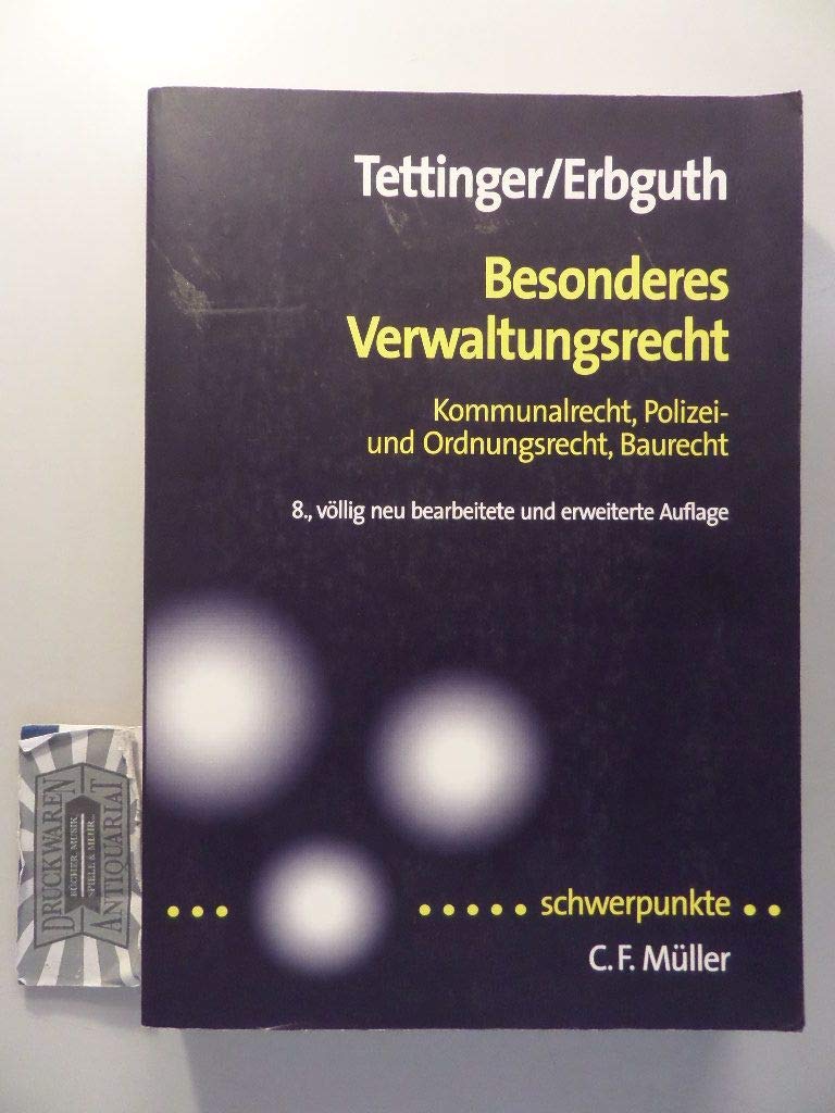 Besonderes Verwaltungsrecht. Kommunalrecht, Polizei- und Ordnungsrecht, Baurecht Law
