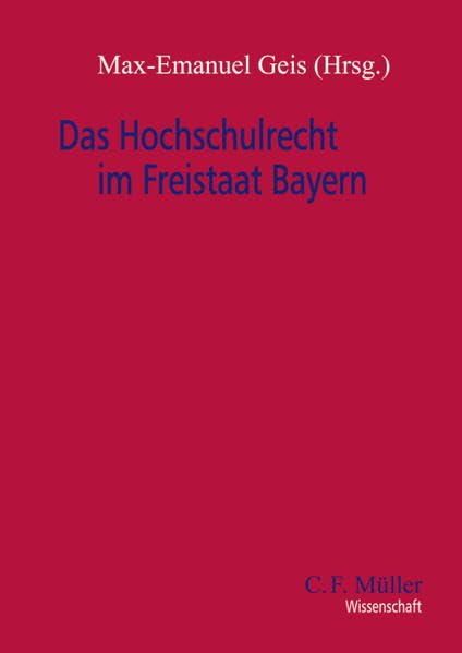 Das Hochschulrecht im Freistaat Bayern Law