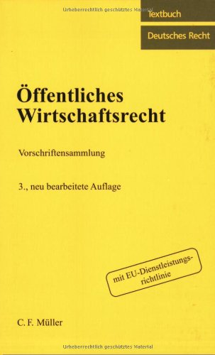 Öffentliches Wirtschaftsrecht. Vorschriftensammlung (Textbuch Deutsches Recht): Vorschriftensammlung Law