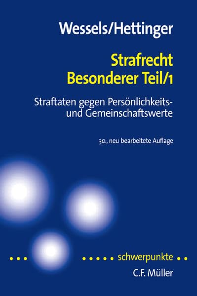 Strafrecht Besonderer Teil 1: Straftaten gegen Persönlichkeits- und Gemeinschaftswerte (Schwerpunkte) Law
