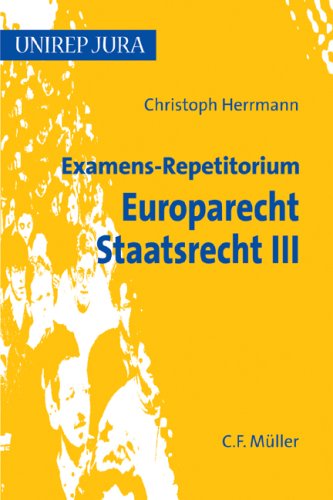 Examens-Repetitorium Europarecht. Staatsrecht III Law