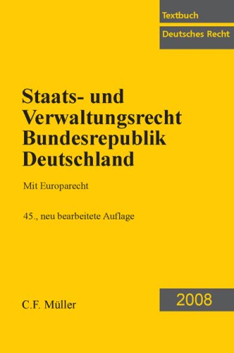 Staats- und Verwaltungsrecht Bundesrepublik Deutschland: Mit Europarecht Law