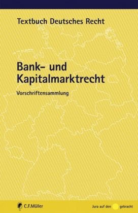 Bank- und Kapitalmarktrecht: Vorschriftensammlung Law
