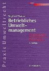 Betriebliches Umweltmanagement: Anforderungen nach der Audit-Verordnung der EG und dem Umweltauditgesetz Law