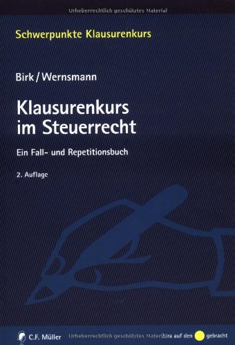 Klausurenkurs im Steuerrecht: Ein Fall- und Repetitionsbuch Law