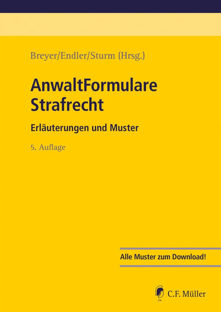 AnwaltFormulare Strafrecht: Erläuterungen und Muster Law