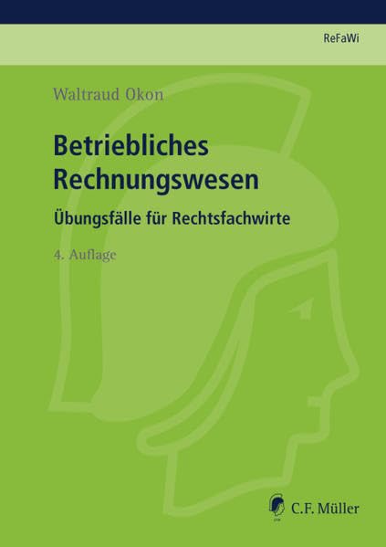Betriebliches Rechnungswesen: Übungsfälle für Rechtsfachwirte Law