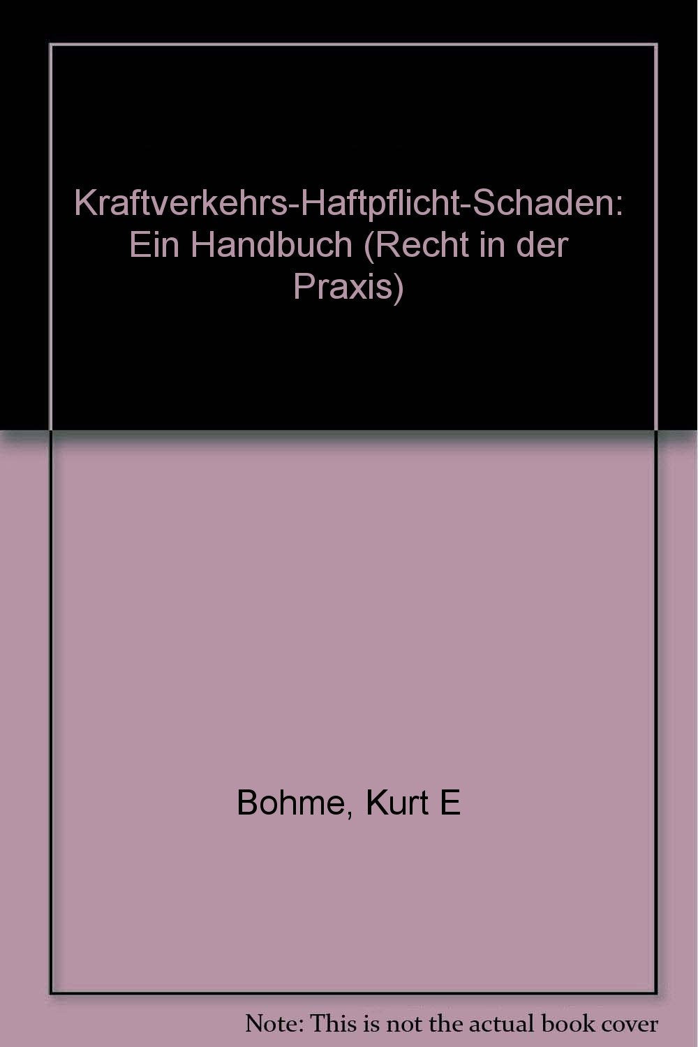 Kraftverkehrs-Haftpflicht-Schäden: Ein Handbuch Books
