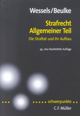 Strafrecht Allgemeiner Teil. Die Straftat und ihr Aufbau Law