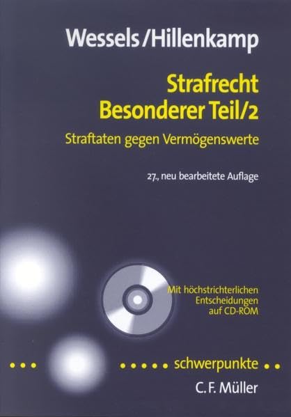 Strafrecht Besonderer Teil 2: Straftaten gegen Vermögenswerte - Mit höchstrichterlichen Entscheidungen auf CD-ROM (Schwerpunkte) Law