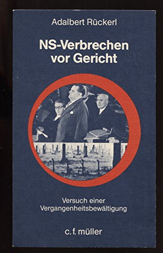 NS-Verbrechen vor Gericht: Versuch einer Vergangenheitsbewältigung Law