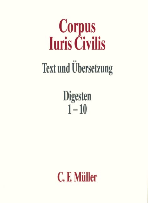 Corpus Iuris Civilis II: Digesten 1-10 Law