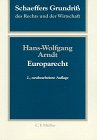 Europarecht (Schaeffers Grundriss des Rechts und der Wirtschaft / Abteilung II: Öffentliches Recht) Law
