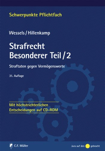 Strafrecht Besonderer Teil/2: Straftaten gegen Vermögenswerte - Mit höchstrichterlichen Entscheidungen auf CD-ROM Law