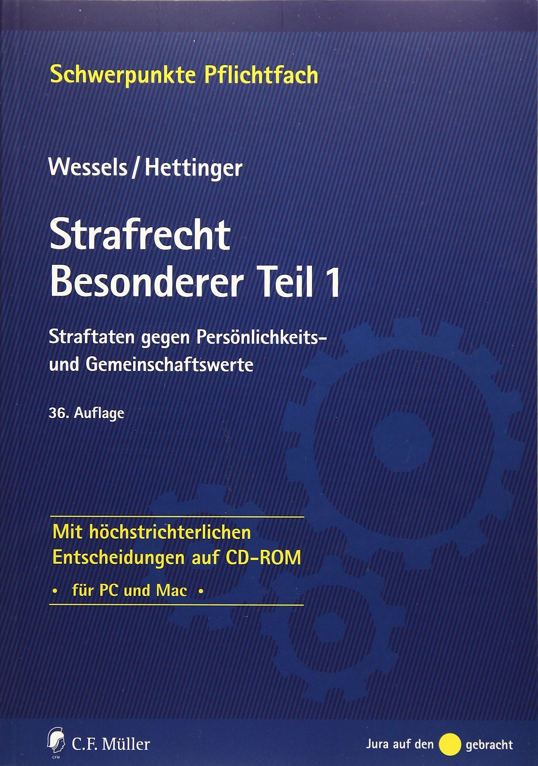 Strafrecht Besonderer Teil 1: Straftaten gegen Persönlichkeits- und Gemeinschaftswerte - Mit höchstrichterlichen Entscheidungen auf CD-ROM Law