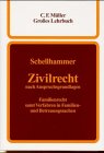 Zivilrecht nach Anspruchsgrundlagen, Familienrecht samt Verfahren in Familiensachen und Betreuungssachen Law