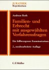 Familien- und Erbrecht mit ausgewählten Verfahrensfragen: Ein fallbezogenes Examinatorium Law