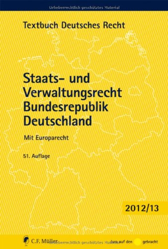 Staats- und Verwaltungsrecht Bundesrepublik Deutschland: Mit Europarecht Law