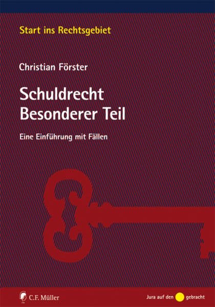 Schuldrecht Besonderer Teil: Eine Einführung mit Fällen (Start ins Rechtsgebiet) Law