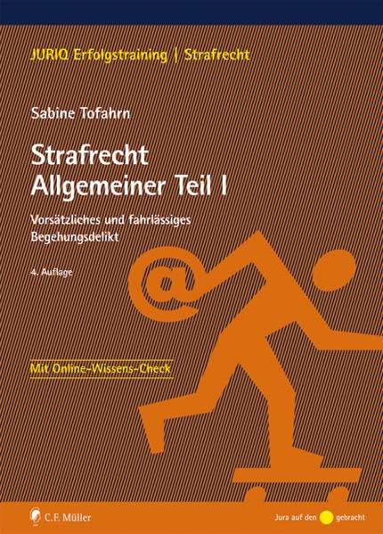 Strafrecht Allgemeiner Teil I: Vorsätzliches und fahrlässiges Begehungsdelikt (JURIQ Erfolgstraining) Law