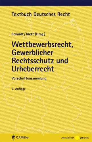 Wettbewerbsrecht, Gewerblicher Rechtsschutz und Urheberrecht: Vorschriftensammlung Law