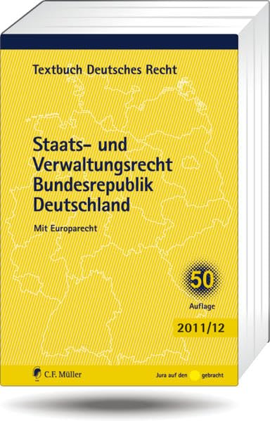 Staats- und Verwaltungsrecht Bundesrepublik Deutschland: Mit Europarecht (Textbuch Deutsches Recht) Law