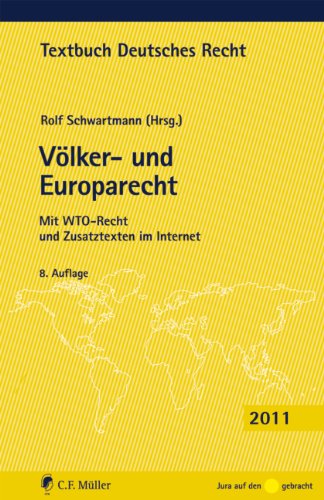 Völker- und Europarecht: Mit WTO-Recht und Zusatztexten im Internet Law
