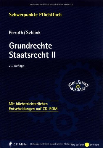 Grundrechte. Staatsrecht II: Mit höchstrichterlichen Entscheidungen auf CD-ROM Law