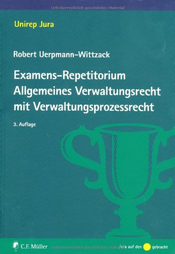 Examens-Repetitorium Allgemeines Verwaltungsrecht mit Verwaltungsprozessrecht Law