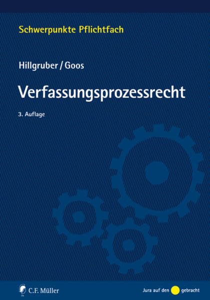 Verfassungsprozessrecht (Schwerpunkte Pflichtfach) Law