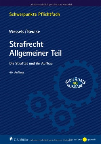 Strafrecht Allgemeiner Teil: Die Straftat und ihr Aufbau Law