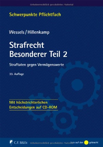 Strafrecht Besonderer Teil/2: Straftaten gegen Vermögenswerte - Mit höchstrichterlichen Entscheidungen auf CD-ROM (Schwerpunkte) Law