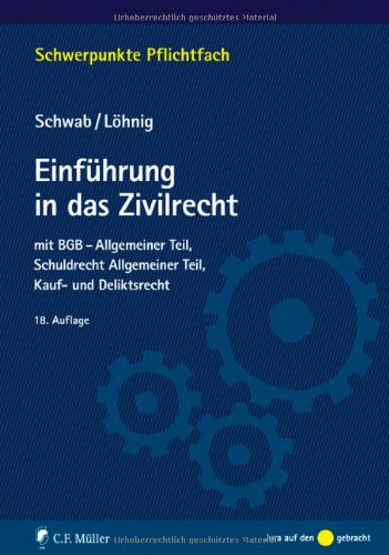 Einführung in das Zivilrecht: mit BGB-Allgemeiner Teil, Schuldrecht Allgemeiner Teil, Kauf- und Deliktsrecht Law