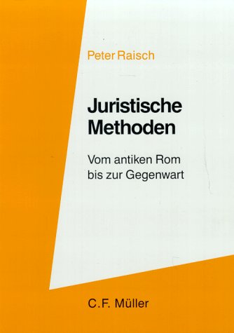 Juristische Methoden: Vom antiken Rom bis zur Gegenwart book